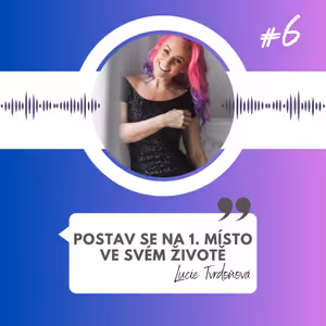 #6 - Postav se na 1. místo ve svém životě