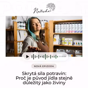 10. epizoda: Skrytá síla potravin: Proč je původ jídla stejně důležitý jako živiny