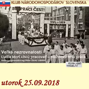 Klub národohospodárov Slovenska 19 - 2018-09-25 Veľké nezrovnalosti : Ľudia, ktorí chcú pracovať a možnosti „trhu práce“