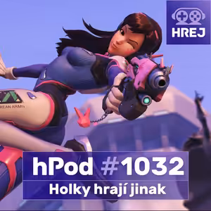 hPod #1032 – ⁠⁠⁠⁠⁠⁠Holky hrají jinak