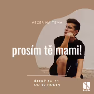 Prosím tě, mami!