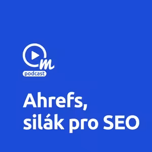 Ahrefs, silák pro optimalizaci webů