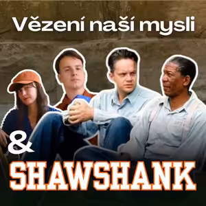 O přestávce #7: SHAWSHANK, stoicismus a vězení naší mysli