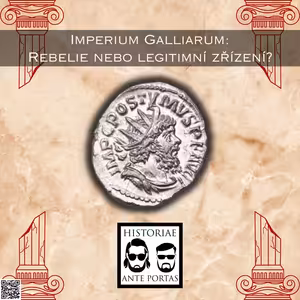 40 – Imperium Galliarum: Rebelie nebo legitimní zřízení?