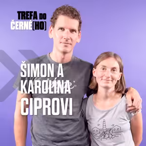 Karolína a Šimon Ciprovi od medicíny až k výcviku psů: Chvíli trvalo, než rodina strávila, že už nebudeme doktory. Pak ale viděli, že jsme spokojení.