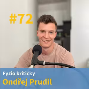 # 72 - Fyzio kriticky - Ondřej Prudil