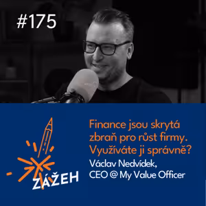175 | Václav Nedvídek | Finance jsou skrytá zbraň pro růst firmy. Využíváte ji správně?