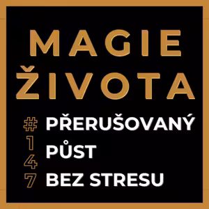 Nejez a bude ti líp? | Přerušovaný půst bez stresu & v praxi (Magie života #147)