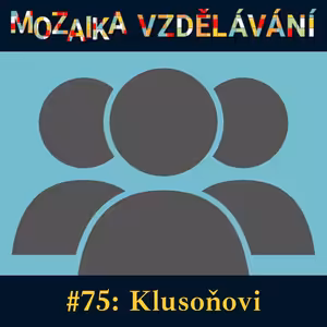 #75: S rodinou Klusoňových o domácím (individuálním) vzdělávání
