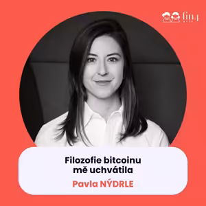#62 - Filozofie bitcoinu mě uchvátila: Pavla Nýdrle