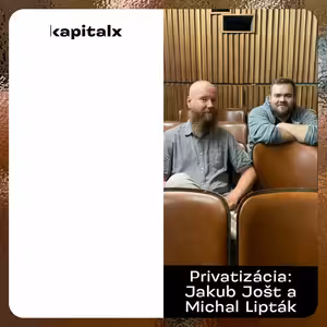 Privatizácia: Jakub Jošt a Michal Lipták o pôvode delenia vecí na verejné a súkromné