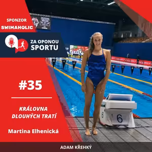 Za oponou sportu #35 - Martina Elhenická - Královna dlouhých tratí