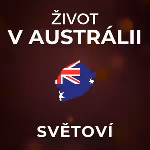 27 let v Austrálii: Slovo cizinec neznají, Australanem se stáváte od první chvíle tady. | SVĚTOVÍ