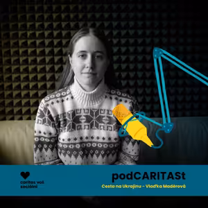 Vlaďka Maděrová o cestě na Ukrajinu - setkala jsem se s těžkými osudy, ale přišlo mi inspirativní, jak se ti lidi dokázali pořád smát a předávat druhým radost