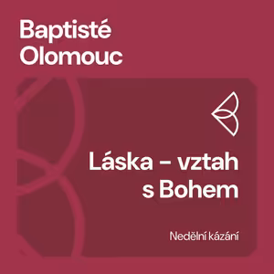 Láska - vztah s Bohem (18.10.2026)