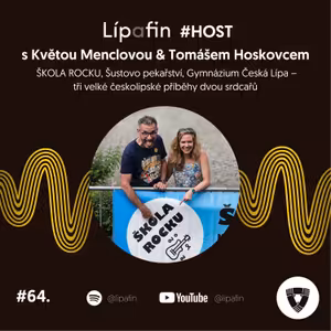 #64. LÍPAFIN – Rozhovor s Květou Menclovou a Tomášem Hoskovcem