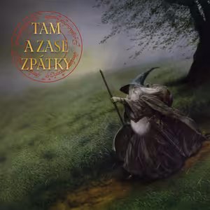 Kdo je Gandalf? || Tam a zase zpátky