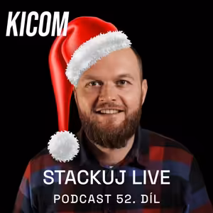 SP52 Stackuj Live: Rekapitulace roku 2023 s Kicomem