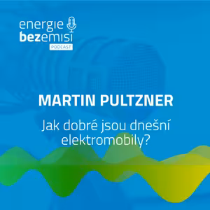 Martin Pultzner - Jak dobré jsou dnešní elektromobily?
