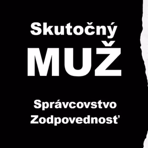 Skutočný muž. Prekážky správcovstva a zodpovednosti.