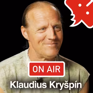 Klaudius Kryšpín ON AIR: „Rodiče se se mnou před emigrací neloučili, abych si to nerozmyslel."