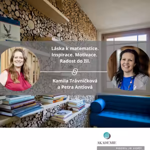 Láska k matematice. Inspirace. Motivace. Radost do žil.