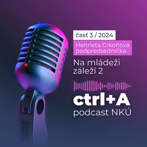 Na mládeži záleží 2 (Henrieta Crkoňová, podpredsedníčka NKÚ SR)