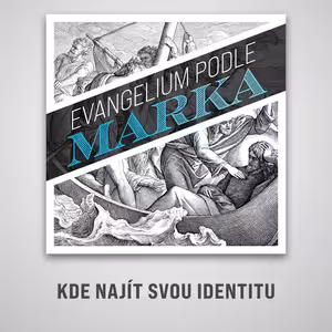 Kde najít svou identitu - Marek 8:34-38