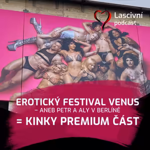 Bonus: Kinky VENUS BDSM, erotické hračky + co nebylo publikovatelné... Berlínský festival 2024