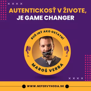 AUTENTICKOSŤ V ŽIVOTE, JE GAME CHANGER