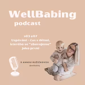 S3 E7 Uspávání - čas s dětmi, kterého se “zbavujeme” jako první