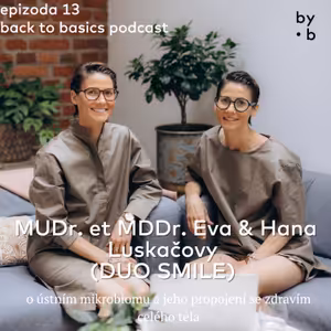 #13 - MUDr. et MDDr. Eva & Hana Luskačovy (DUO SMILE)