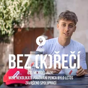 #28 Metoděj Jílek: moje několikaté používání Penca bylo letos završeno spoluprací