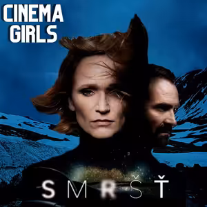 #70 Cinema Girls - Smršť