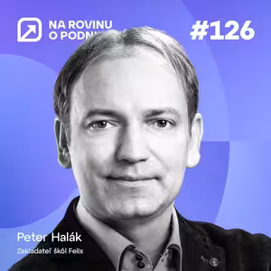 NRoP 126: Deti chodia do ich školy šťastné. Peter Halák zmenil stereotypy vo vyučovaní