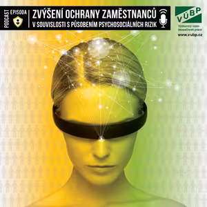 Zvýšení ochrany zaměstnanců v souvislosti s působením psychosociálních rizik