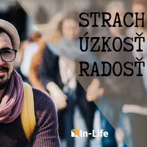 Strach, úzkosť, radosť