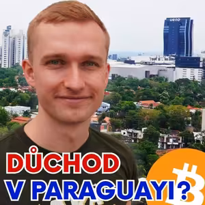 Z Paraguaye chceme udělat bitcoin country. Nemovitost tu pořídíte za 100.000$ - Jan Kotas