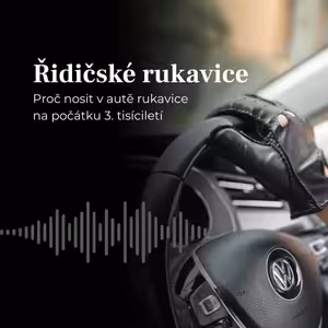 #124 Řidičské rukavice: malá věc, která říká vše