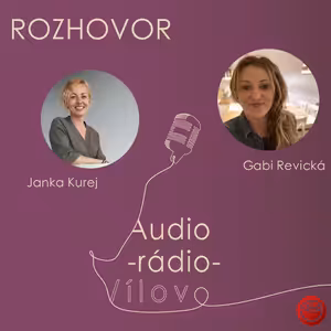 Gabi Revická a Jana Kurej: O mapách duše a postavách, ktoré v nás konajú