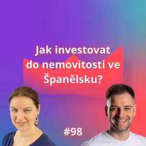 #98 Jak investovat do nemovitosti ve Španělsku? [Lenka Rosochová]
