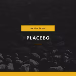 Podcast - Placebo