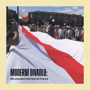 MODERNÍ DIVADLO: Běloruská protestní poezie