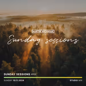 Sunday Sessions #026 by Martin Michniak