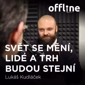 Lukáš Kudláček: Svět se mění, lidé a trh budou stejní
