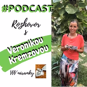 Rozhovor s autorkou krásných náramků - Veronikou Kremzovou