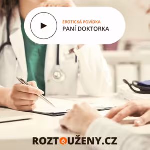 Erotická povídka: Paní doktorka trailer | Roztouženy.cz Prémium