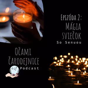 Očami čarodejnice - Epizóda 2 - Mágia sviečok