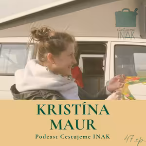 Kempovanie je životný štýl (KRISTÍNA MAUR, 47.epizóda)