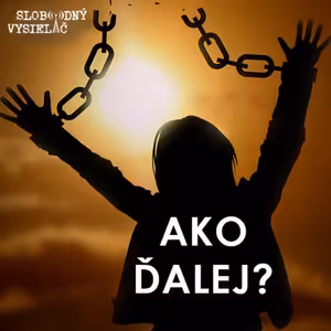 Ako ďalej ? 221 - 2024-07-08 Ako ďalej – Ukrajina ?